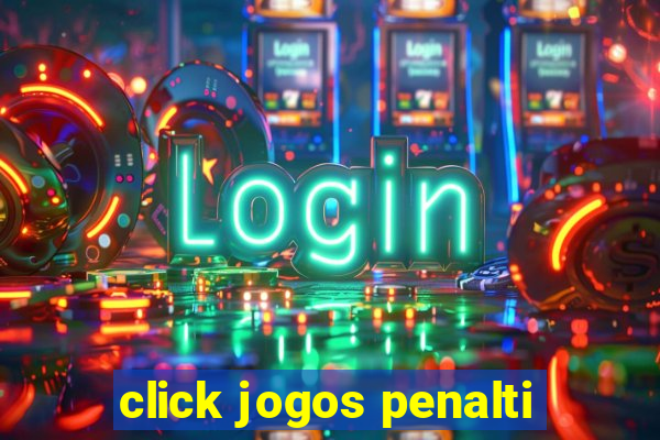 click jogos penalti